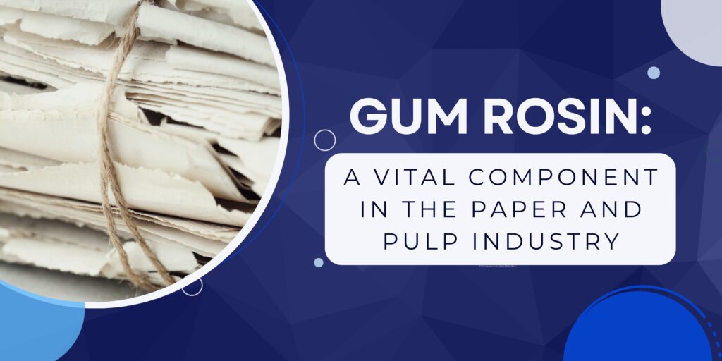 gum rosin in paper industry - blog banner