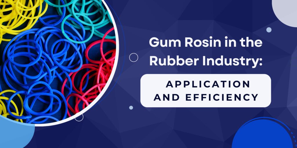 gum rosin in rubber industry - blog banner